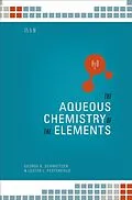 E-Book (epub) The Aqueous Chemistry of the Elements von George K. Schweitzer, Lester L. Pesterfield