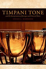 eBook (epub) Timpani Tone and the Interpretation of Baroque and Classical Music de Steven L. Schweizer