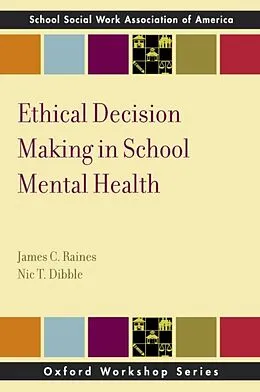 E-Book (epub) Ethical Decision Making in School Mental Health von James C. Raines
