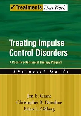 E-Book (epub) Treating Impulse Control Disorders von Jon E. Grant
