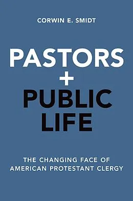 E-Book (pdf) Pastors and Public Life von Corwin E. Smidt