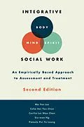 E-Book (pdf) Integrative Body-Mind-Spirit Social Work von Mo Yee Lee, Celia C. H. Y. Chan, Cecilia L. W. Chan