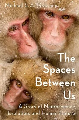 E-Book (pdf) The Spaces Between Us von Michael Graziano