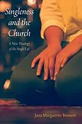 E-Book (epub) Singleness and the Church von Jana Marguerite Bennett