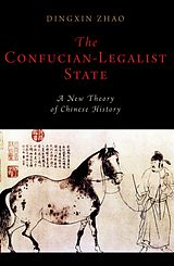 eBook (epub) The Confucian-Legalist State de Dingxin Zhao
