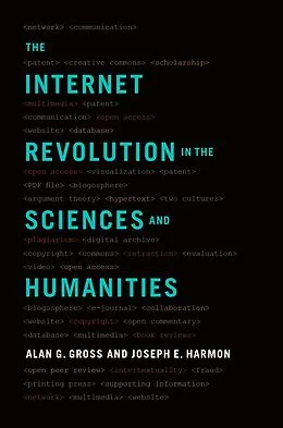 E-Book (pdf) The Internet Revolution in the Sciences and Humanities von Alan G. Gross, Joseph E. Harmon