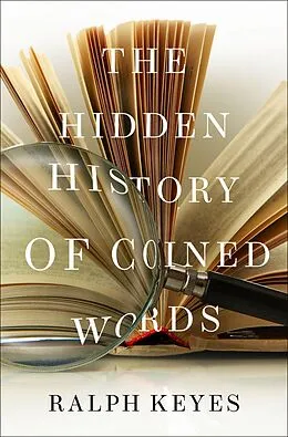 E-Book (epub) The Hidden History of Coined Words von Ralph Keyes