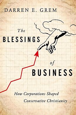 E-Book (epub) The Blessings of Business von Darren E. Grem