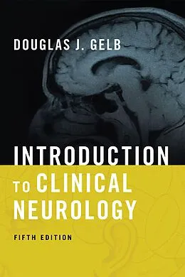 E-Book (epub) Introduction to Clinical Neurology von Douglas J. MD Gelb