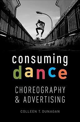 Livre Relié Consuming Dance de Colleen T. Dunagan