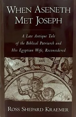 E-Book (epub) When Aseneth Met Joseph von Ross Shepard Kraemer