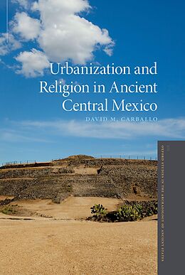 E-Book (epub) Urbanization and Religion in Ancient Central Mexico von David M. Carballo