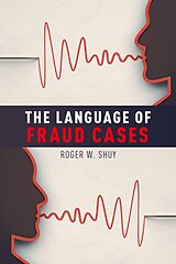 eBook (epub) The Language of Fraud Cases de Roger W. Shuy