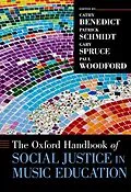 E-Book (epub) The Oxford Handbook of Social Justice in Music Education von Cathy Benedict, Patrick Schmidt, Gary Spruce