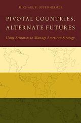 E-Book (epub) Pivotal Countries, Alternate Futures von Michael F. Oppenheimer