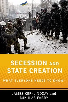 E-Book (pdf) Secession and State Creation von James Ker-Lindsay, Mikulas Fabry