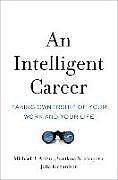 Livre Relié An Intelligent Career de Michael B Arthur, Svetlana N Khapova, Julia Richardson
