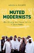 Livre Relié Muted Modernists de Madawi Al-Rasheed