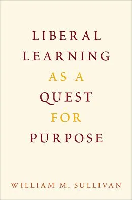 E-Book (pdf) Liberal Learning as a Quest for Purpose von William M. Sullivan