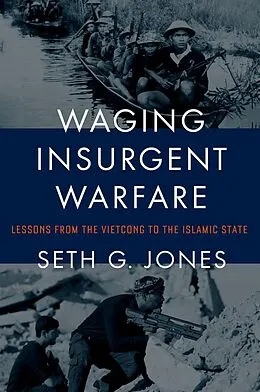 E-Book (epub) Waging Insurgent Warfare von Seth G. Jones