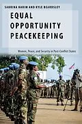 E-Book (pdf) Equal Opportunity Peacekeeping von Sabrina Karim, Kyle Beardsley