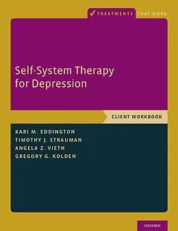 E-Book (pdf) Self-System Therapy for Depression von Kari M. Eddington, Timothy J. Strauman, Angela Z. Vieth