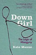 PDF Down Girl von Kate Manne