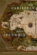 E-Book (pdf) The Caribbean before Columbus von William F. Keegan, Corinne L. Hofman