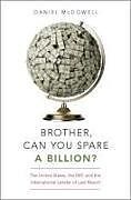 Fester Einband Brother, Can You Spare a Billion? von Daniel McDowell
