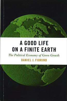 Kartonierter Einband A Good Life on a Finite Earth von Daniel J. (Director, Center for Environmental Policy, School of