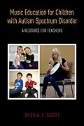 ePUB Music Education for Children with Autism Spectrum Disorder von Sheila J. Scott