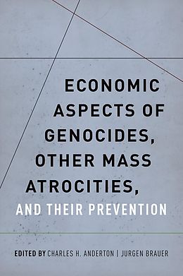 E-Book (epub) Economic Aspects of Genocides, Other Mass Atrocities, and Their Prevention von 