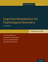 eBook (pdf) Cognitive Remediation for Psychological Disorders de Alice Medalia, Tiffany Herlands, Alice Saperstein