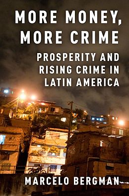 eBook (epub) More Money, More Crime de Marcelo Bergman