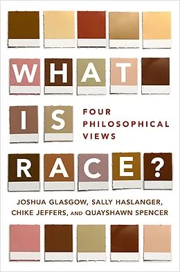 E-Book (epub) What Is Race? von Joshua Glasgow, Sally Haslanger, Chike Jeffers