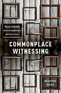 E-Book (pdf) Commonplace Witnessing von Bradford Vivian