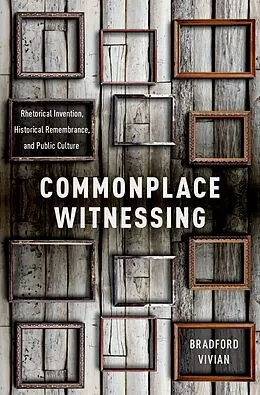 E-Book (pdf) Commonplace Witnessing von Bradford Vivian