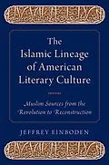 E-Book (epub) The Islamic Lineage of American Literary Culture von Jeffrey Einboden