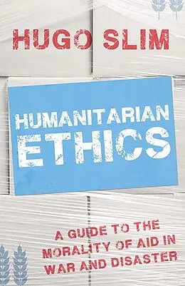 E-Book (epub) Humanitarian Ethics von Hugo Slim