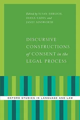E-Book (epub) Discursive Constructions of Consent in the Legal Process von 