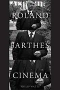 E-Book (epub) Roland Barthes' Cinema von Philip Watts