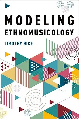 E-Book (epub) Modeling Ethnomusicology von Timothy Rice