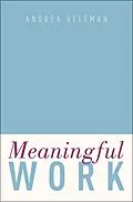 E-Book (pdf) Meaningful Work von Andrea Veltman