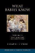 Livre Relié What Babies Know de Elizabeth S. Spelke