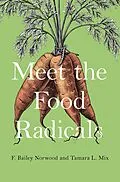E-Book (epub) Meet the Food Radicals von F. Bailey Norwood, Tamara L. Mix