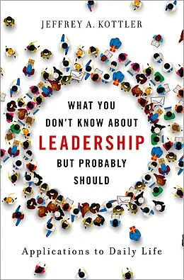 E-Book (pdf) What You Don't Know about Leadership, But Probably Should von Jeffrey A. Kottler
