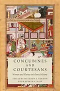PDF Concubines and Courtesans von Edited By Matthew S. Gordon And Kathryn A. Hain