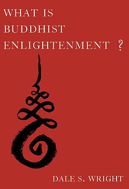 E-Book (epub) What Is Buddhist Enlightenment? von Dale S. Wright