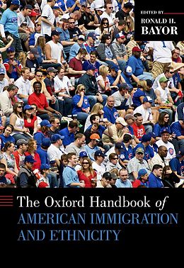 eBook (epub) The Oxford Handbook of American Immigration and Ethnicity de 