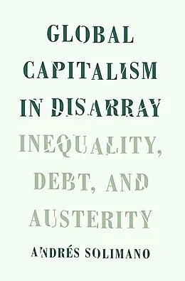 E-Book (pdf) Global Capitalism in Disarray von Andres Solimano